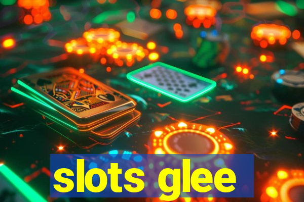 slots glee